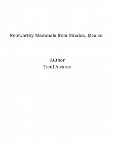 Omslagsbild för Noteworthy Mammals from Sinaloa, Mexico