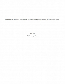 Omslagsbild för Tom Swift in the Land of Wonders; Or, The Underground Search for the Idol of Gold