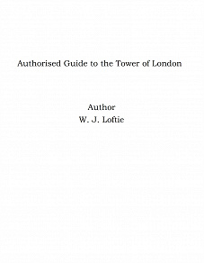 Omslagsbild för Authorised Guide to the Tower of London