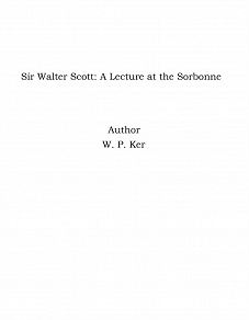 Omslagsbild för Sir Walter Scott: A Lecture at the Sorbonne