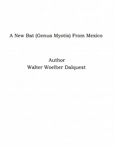 Omslagsbild för A New Bat (Genus Myotis) From Mexico