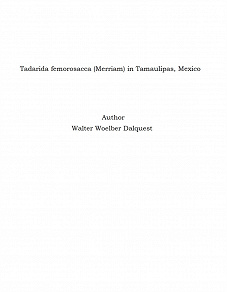 Omslagsbild för Tadarida femorosacca (Merriam) in Tamaulipas, Mexico