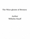 Omslagsbild för The Wine-ghosts of Bremen