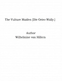 Omslagsbild för The Vulture Maiden [Die Geier-Wally.]