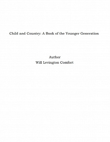 Omslagsbild för Child and Country: A Book of the Younger Generation