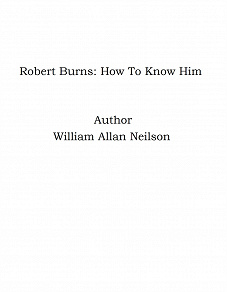 Omslagsbild för Robert Burns: How To Know Him