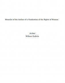 Omslagsbild för Memoirs of the Author of a Vindication of the Rights of Woman
