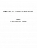 Omslagsbild för Dick Cheveley: His Adventures and Misadventures