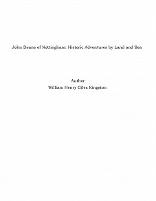 Omslagsbild för John Deane of Nottingham: Historic Adventures by Land and Sea