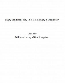 Omslagsbild för Mary Liddiard; Or, The Missionary's Daughter