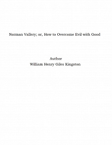 Omslagsbild för Norman Vallery; or, How to Overcome Evil with Good