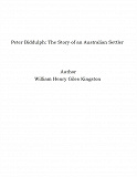 Omslagsbild för Peter Biddulph: The Story of an Australian Settler