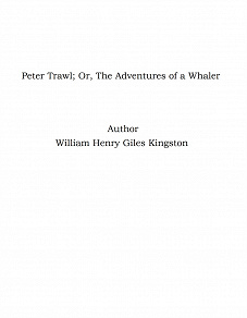 Omslagsbild för Peter Trawl; Or, The Adventures of a Whaler