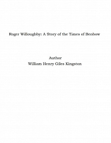 Omslagsbild för Roger Willoughby: A Story of the Times of Benbow