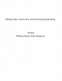 Omslagsbild för Taking Tales: Instructive and Entertaining Reading