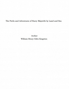 Omslagsbild för The Perils and Adventures of Harry Skipwith by Land and Sea