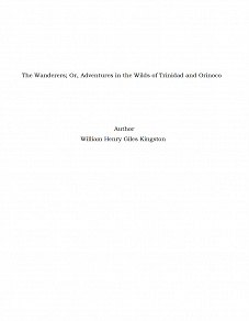 Omslagsbild för The Wanderers; Or, Adventures in the Wilds of Trinidad and Orinoco