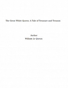 Omslagsbild för The Great White Queen: A Tale of Treasure and Treason