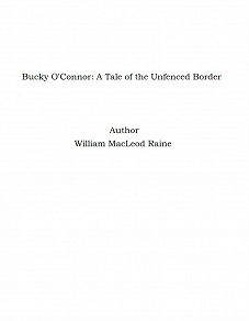 Omslagsbild för Bucky O'Connor: A Tale of the Unfenced Border