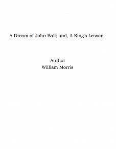 Omslagsbild för A Dream of John Ball; and, A King's Lesson