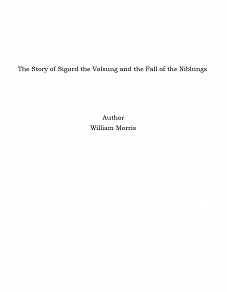 Omslagsbild för The Story of Sigurd the Volsung and the Fall of the Niblungs