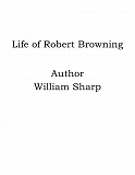 Omslagsbild för Life of Robert Browning