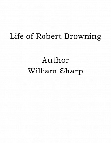 Omslagsbild för Life of Robert Browning