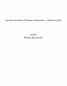 Omslagsbild för The Poetical Works of William Wordsworth — Volume 3 (of 8)