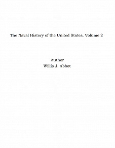 Omslagsbild för The Naval History of the United States. Volume 2