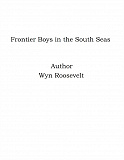 Omslagsbild för Frontier Boys in the South Seas