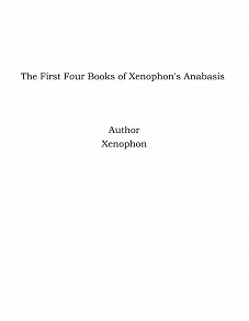 Omslagsbild för The First Four Books of Xenophon's Anabasis