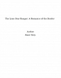 Omslagsbild för The Lone Star Ranger: A Romance of the Border