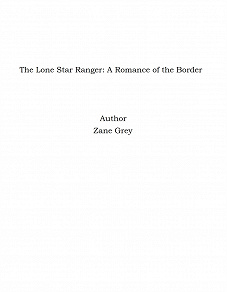 Omslagsbild för The Lone Star Ranger: A Romance of the Border