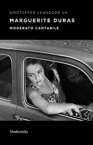 Omslagsbild för Om Moderato cantabile av Marguerite Duras