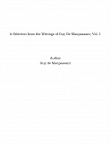 Omslagsbild för A Selection from the Writings of Guy De Maupassant, Vol. I