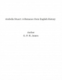 Omslagsbild för Arabella Stuart: A Romance from English History