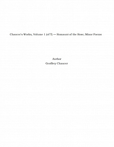 Omslagsbild för Chaucer's Works, Volume 1 (of 7) — Romaunt of the Rose; Minor Poems