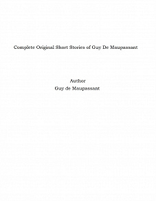 Omslagsbild för Complete Original Short Stories of Guy De Maupassant