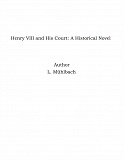 Omslagsbild för Henry VIII and His Court: A Historical Novel