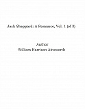 Omslagsbild för Jack Sheppard: A Romance, Vol. 1 (of 3)