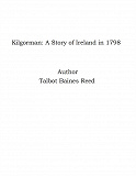 Omslagsbild för Kilgorman: A Story of Ireland in 1798