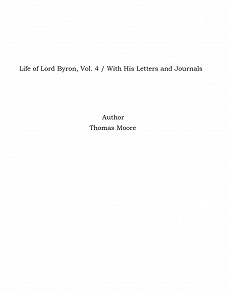 Omslagsbild för Life of Lord Byron, Vol. 4 / With His Letters and Journals