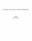 Omslagsbild för Love's Meinie: Three Lectures on Greek and English Birds