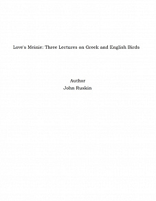 Omslagsbild för Love's Meinie: Three Lectures on Greek and English Birds