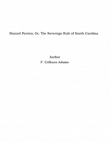 Omslagsbild för Manuel Pereira; Or, The Sovereign Rule of South Carolina