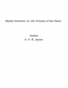 Omslagsbild för Morley Ernstein; or, the Tenants of the Heart