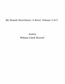 Omslagsbild för My Danish Sweetheart: A Novel. Volume 3 of 3