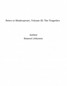 Omslagsbild för Notes to Shakespeare, Volume III: The Tragedies