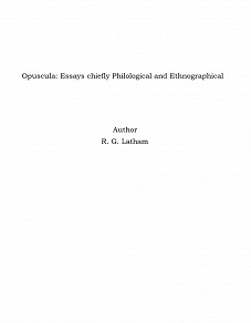 Omslagsbild för Opuscula: Essays chiefly Philological and Ethnographical