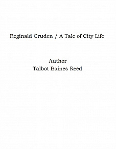 Omslagsbild för Reginald Cruden / A Tale of City Life